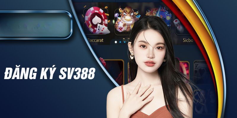 Đăng ký SV388 giúp bạn hòa mình vào cộng đồng