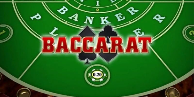 Cách chơi Baccarat luôn nhận về chiến thắng