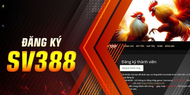 Đăng Ký SV388 Chi Tiết – Tham Gia Ngay Chỉ 1 Phút!